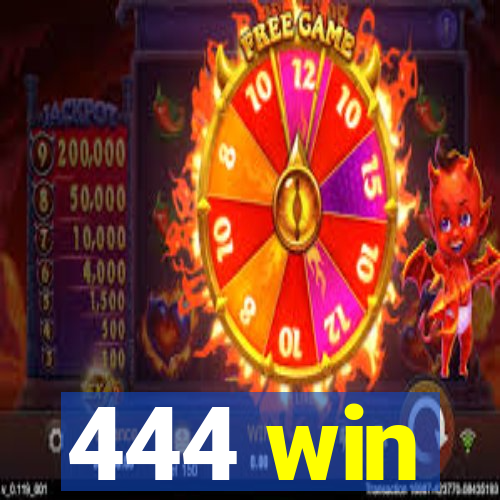 444 win